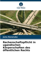 Rechenschaftspflicht in ugandischen K?rperschaften des ?ffentlichen Rechts 6205373300 Book Cover