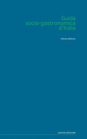 Guida socio-gastronomica d’Italia B08VM687XQ Book Cover