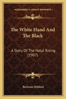 The White Hand and the Black 1523714190 Book Cover