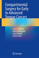 Compartmental Surgery for Early to Advanced Tongue Cancers 3032076560 Book Cover