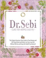 Dr. Sebi Cure for Herpes and HIV 1801252785 Book Cover