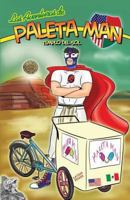 The Adventures of Paleta Man: Temple of the Sun 1475232004 Book Cover