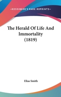 The Herald Of Life And Immortality 1120888468 Book Cover