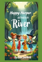 Happy Harper and Friends: By the River B0F3HK61YN Book Cover
