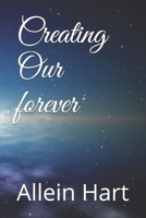 Creating Our forever B08NS5ZZPB Book Cover