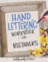 Hand Lettering Workbook for Beginners (Calligraphy to learn): Hand lettering book to learn how to create Gorgeous alphabets and numbers. B08924HVN5 Book Cover