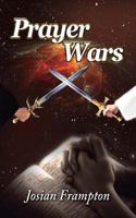 Prayer Wars: Praying Through Wars 1537223313 Book Cover