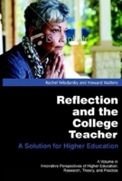 Reflection and the College Teacher: A Solution for Higher Education 1623964695 Book Cover