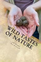 Wild Taste of Nature 1985752530 Book Cover