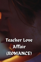 Teacher Love Affair (ROMANCE) B0DSQ7ZH2S Book Cover