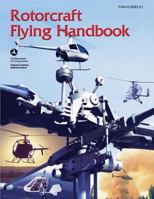 Rotorcraft Flying Handbook: FAA - H808321 1560274042 Book Cover