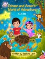 Eshaan and Annie's World of Adventure: Part III B0F5GJ1KLX Book Cover
