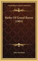 Barbe of Grand Bayou 1165344173 Book Cover