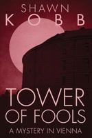 Tower of Fools 1530397227 Book Cover