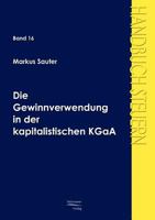 Die Gewinnverwendung in Der Kapitalistischen Kgaa 3867410208 Book Cover