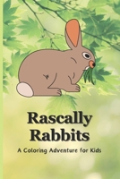 Rascally Rabbits: A Coloring Adventure for Kids: Explore the Meadow with Adorable Rabbit Illustrations B0CQSWJ8N2 Book Cover