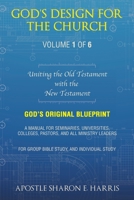 God's Design For the Church: Uniting the Old Testament with the New Testament 1489746323 Book Cover