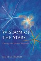 Wisdom of the Stars: Astrology and Spiritual Biography 0863157998 Book Cover