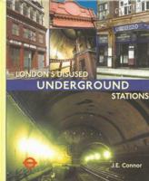 London's Disused Underground Stations 185414250X Book Cover
