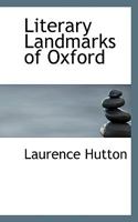 Literary Landmarks of Oxford 1522851399 Book Cover