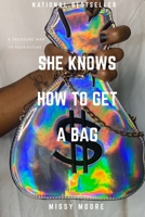 She Knows How To Get a Bag 1678007609 Book Cover