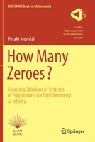 How Many Zeroes?: Counting Solutions of Systems of Polynomials via Toric Geometry at Infinity 3030751767 Book Cover