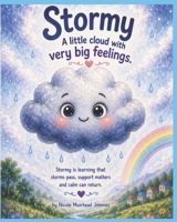 Stormy: A little cloud with big feelings (The Stormy Sky Friends) B0GYKF19M8 Book Cover