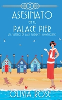 Asesinato En El Palace Pier (Un Misterio de Lady Elizabeth Hawthorne) (Spanish Edition) B0GSHGJBF8 Book Cover