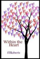 Within the Heart 1499240848 Book Cover