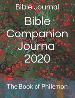 Bible Companion Journal 2020: The Book of Philemon 1703429990 Book Cover