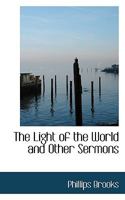 The Light of the World and Other Sermons 1017102740 Book Cover