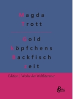 Goldköpfchens Backfischzeit 3988283541 Book Cover