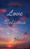 Love Believes 1484894189 Book Cover