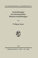 Atemstorungen Bei Intrakraniellen Massenverschiebungen: Ein Klinischer Und Tierexperimenteller Beitrag Zur Klarung Lokalisatorischer Fragen Bei Hirnstammlasionen Mit Storungen Der Zentralen Atemregula 3709131316 Book Cover