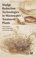 Sludge Reduction Technologies in Wastewater Treatment Plants 184339278X Book Cover