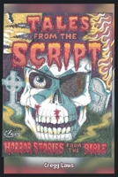 Tales From The Script: Horror Stories From The Bible 1685261914 Book Cover