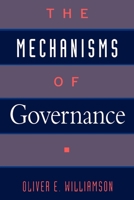 The Mechanisms of Governance 0195078241 Book Cover