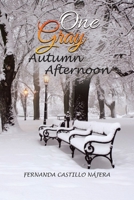 One Gray Autumn Afternoon 1479773778 Book Cover