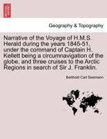 Narrative of the Voyage of H.M.S. Herald During the Years 1845-51, Under the Command of Captain Henr 1014579651 Book Cover