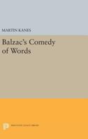 Balzacs Comedy of Words 0691617473 Book Cover