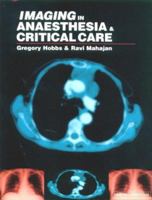 Imaging in Anaesthesia and Critical Care 0443053103 Book Cover