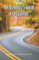 My Damascus Road Experience 1685708714 Book Cover