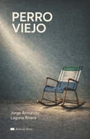Perro viejo (Spanish Edition) 628023763X Book Cover