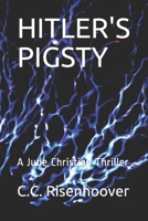 HITLER'S PIGSTY: A Jude Christian Thriller B088N3X9N4 Book Cover