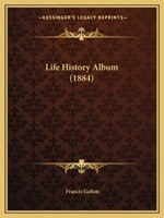Life history album; 1021910341 Book Cover