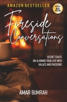 Fireside Conversations: Secret chats on aligning your life with Values and Passions B0CFCZNVGW Book Cover