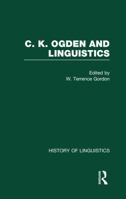 C. K. Ogden and Linguistics 0415103533 Book Cover
