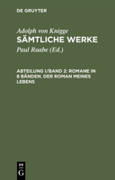 Romane in 8 Banden. Der Roman Meines Lebens: In Briefen Herausgegeben. Teil 3/4 3598228724 Book Cover