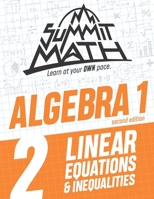 Summit Math Algebra 1 Book 2: Linear Equations and Inequalities 1713283794 Book Cover