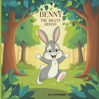 Benny the Brave Bunny B0DWSJHN7Y Book Cover